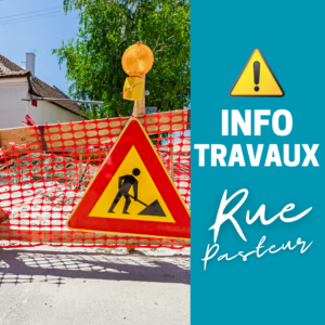 Travaux rue Pasteur